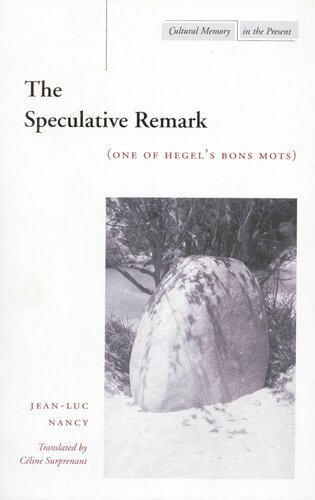 The Speculative Remark One Of Hegels Bons Mots Jeanluc Nancy