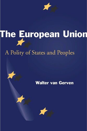 The European Union A Polity Of States And Peoples Walter Van Gerven