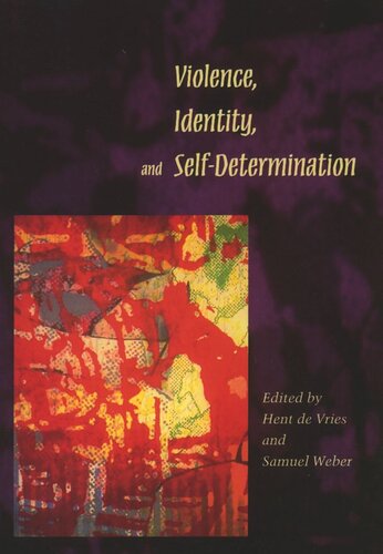 Violence Identity And Selfdetermination Hent De Vries Editor Samuel Weber Editor