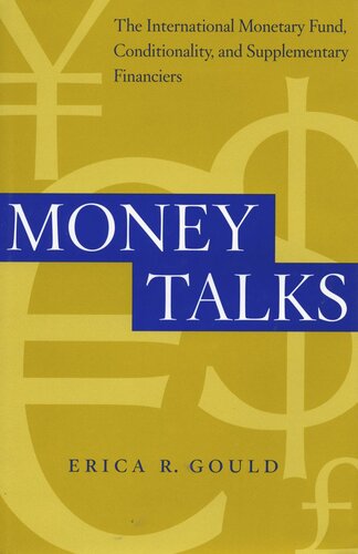 Money Talks The International Monetary Fund Conditionality And Supplementary Financiers Erica R Gould