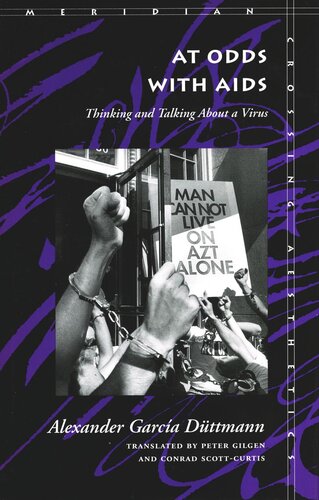 At Odds With Aids Thinking And Talking About A Virus Alexander Garcia Dttmann