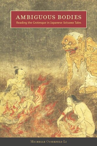 Ambiguous Bodies Reading The Grotesque In Japanese Setsuwa Tales Michelle Osterfeld Li