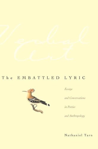 The Embattled Lyric Essays And Conversations In Poetics And Anthropology Nathaniel Tarn