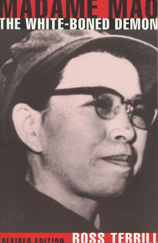 Madame Mao The Whiteboned Demon Revised Edition Ross Terrill