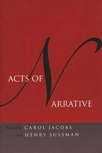 Acts Of Narrative Carol Jacobs Editor Henry Sussman Editor