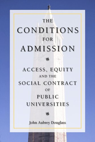 The Conditions For Admission Access Equity And The Social Contract Of Public Universities John Aubrey Douglass