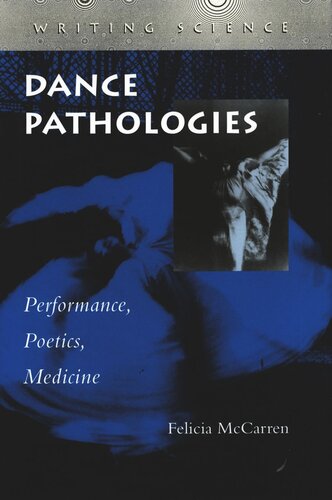 Dance Pathologies Performance Poetics Medicine Felicia Mccarren