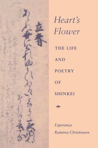 Hearts Flower The Life And Poetry Of Shinkei Esperanza Ramirezchristensen
