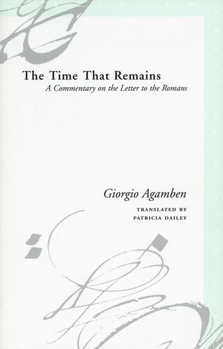 The Time That Remains A Commentary On The Letter To The Romans Giorgio Agamben