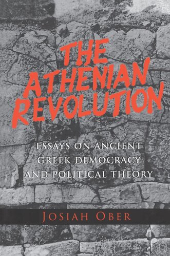 The Athenian Revolution Essays On Ancient Greek Democracy And Political Theory Josiah Ober