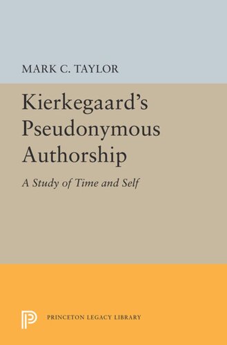 Kierkegaards Pseudonymous Authorship A Study Of Time And Self Mark C Taylor