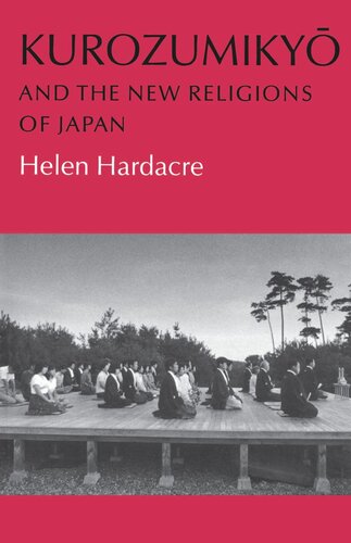 Kurozumikyo And The New Religions Of Japan Helen Hardacre
