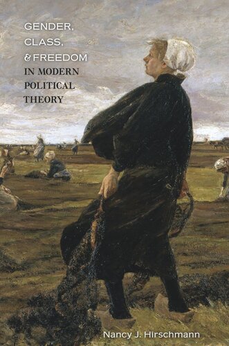 Gender Class And Freedom In Modern Political Theory Course Book Nancy J Hirschmann