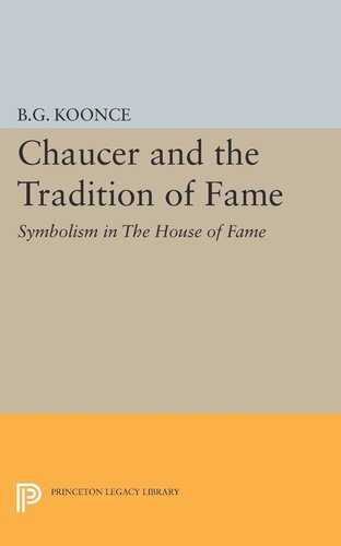 Chaucer And The Tradition Of Fame Symbolism In The House Of Fame Benjamin Granade Koonce