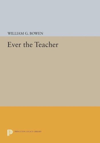 Ever The Teacher Course Book William G Bowen