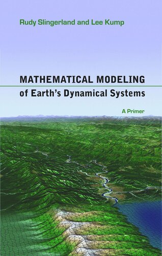 Mathematical Modeling Of Earths Dynamical Systems A Primer Course Book Rudy Slingerland Lee Kump