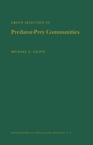 Group Selection In Predatorprey Communities Mpb9 Volume 9 Michael E Gilpin