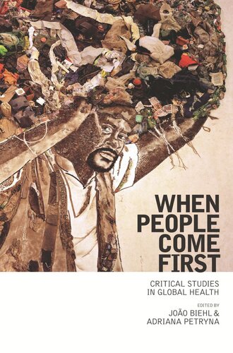 When People Come First Critical Studies In Global Health Course Book Joo Biehl Editor Adriana Petryna Editor