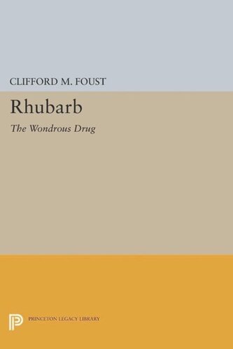 Rhubarb The Wondrous Drug Course Book Clifford M Foust