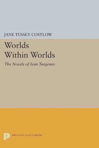 Worlds Within Worlds The Novels Of Ivan Turgenev Course Book Jane Tussey Costlow