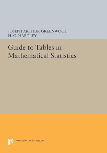 Guide To Tables In Mathematical Statistics Joseph Arthur Greenwood H O Hartley