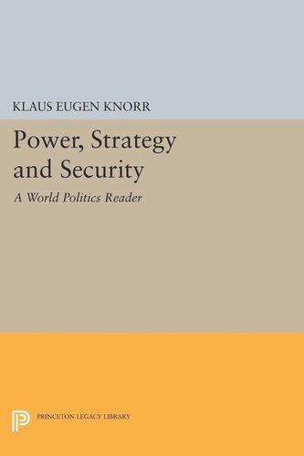 Power Strategy And Security A World Politics Reader Klaus Eugen Knorr Editor