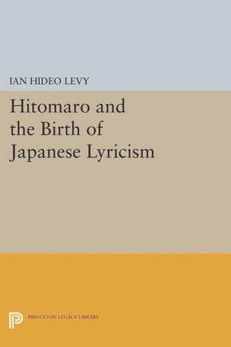 Hitomaro And The Birth Of Japanese Lyricism Course Book Ian Hideo Levy