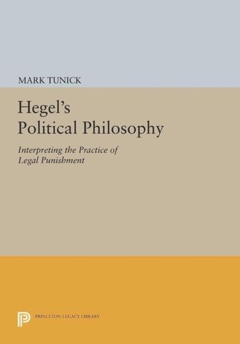 Hegels Political Philosophy Interpreting The Practice Of Legal Punishment Course Book Mark Tunick