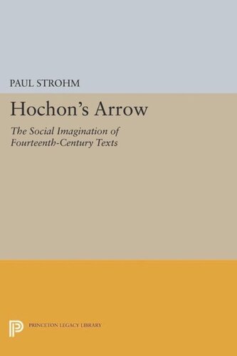 Hochons Arrow The Social Imagination Of Fourteenthcentury Texts Course Book Paul Strohm