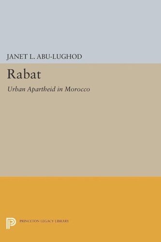 Rabat Urban Apartheid In Morocco Course Book Janet L Abulughod