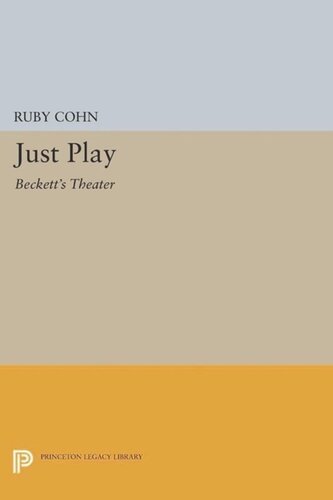 Just Play Becketts Theater Course Book Ruby Cohn