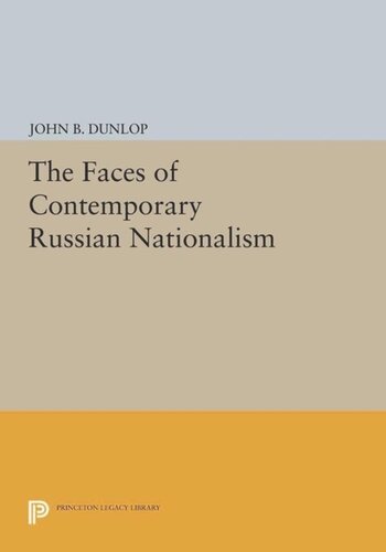 The Faces Of Contemporary Russian Nationalism Course Book John B Dunlop