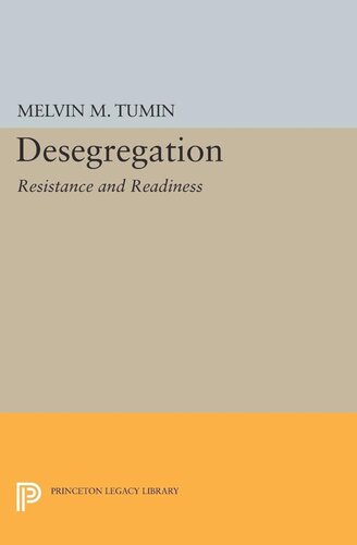 Desegregation Resistance And Readiness Melvin Marvin Tumin