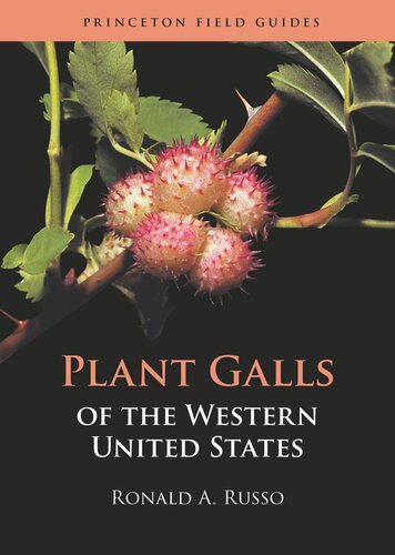 Plant Galls Of The Western United States Ronald A Russo
