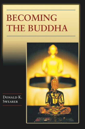 Becoming The Buddha The Ritual Of Image Consecration In Thailand Donald K Swearer