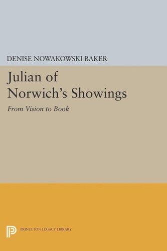 Julian Of Norwichs Showings From Vision To Book Course Book Denise Nowakowski Baker