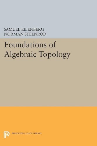 Foundations Of Algebraic Topology Samuel Eilenberg Norman Steenrod