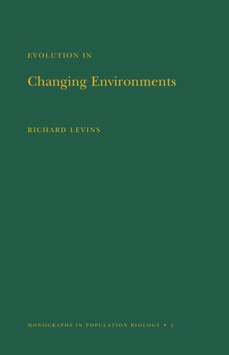 Evolution In Changing Environments Some Theoretical Explorations Mpb2 Richard Levins