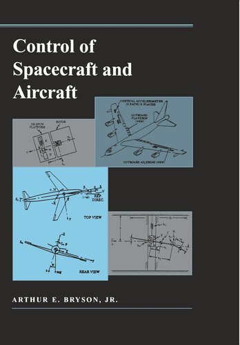 Control Of Spacecraft And Aircraft Arthur E Bryson