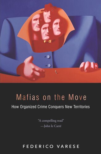 Mafias On The Move How Organized Crime Conquers New Territories Course Book Federico Varese