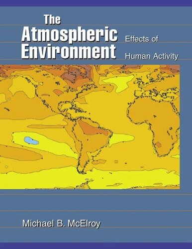The Atmospheric Environment Effects Of Human Activity Michael B Mcelroy