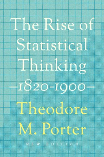 The Rise Of Statistical Thinking 18201900 Theodore M Porter