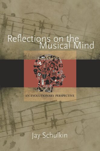 Reflections On The Musical Mind An Evolutionary Perspective Course Book Jay Schulkin Robert O Gjerdingen