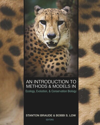 An Introduction To Methods And Models In Ecology Evolution And Conservation Biology Stanton Braude Editor Bobbi S Low Editor