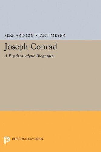 Joseph Conrad A Psychoanalytic Biography Bernard Constant Meyer