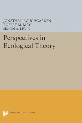 Perspectives In Ecological Theory Course Book Jonathan Roughgarden Editor Robert M May Editor Simon A Levin Editor