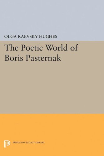 The Poetic World Of Boris Pasternak Olga Raevsky Hughes