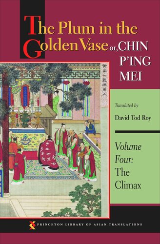 The Plum In The Golden Vase Or Chin Ping Mei Volume Four The Climax Course Book David Tod Roy Editor
