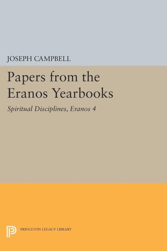 Papers From The Eranos Yearbooks Eranos 4 Spiritual Disciplines Joseph Campbell Editor