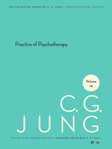 Collected Works Of Cg Jung Volume 16 Collected Works Of C G Jung Volume 16 Practice Of Psychotherapy Course Book C G Jung Editor Gerhard Adler Editor R Fc Hull Editor